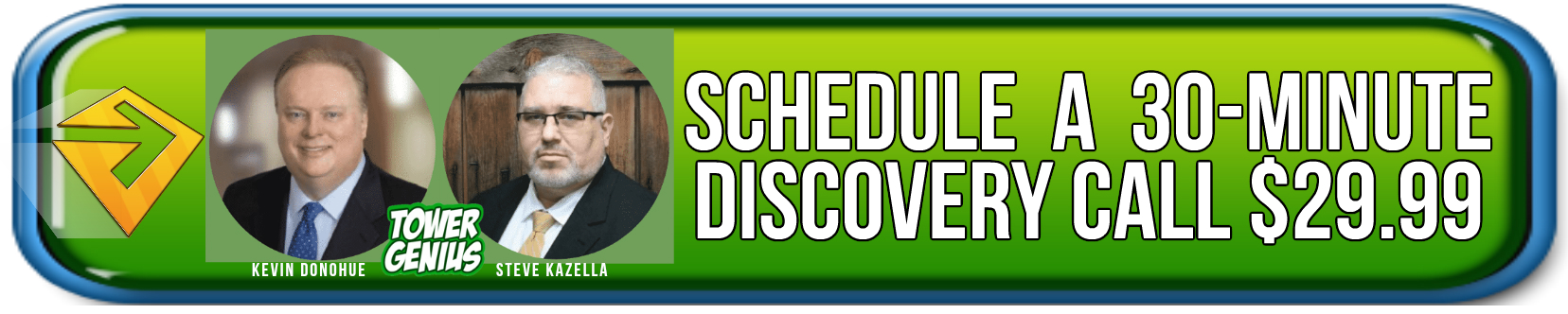 CLICK TO SCHEDULE YOUR 30-MINUTE TOWER GENIUS DISCOVERY CALL.